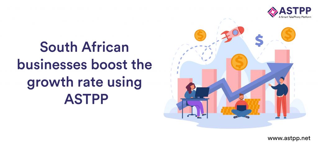 South African businesses boost the growth rate using ASTPP